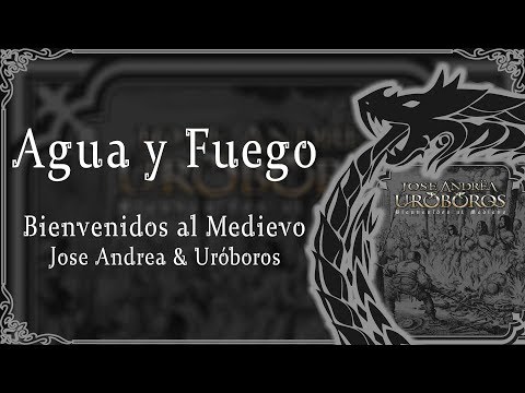 Agua y Fuego - Jose Andrea & Uróboros | Bienvenidos al Medievo 2019