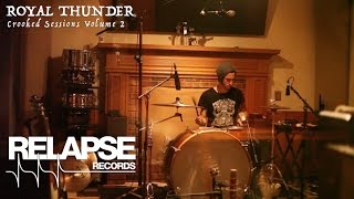 ROYAL THUNDER - Crooked Sessions : Volume 2 - Evan (Drums)