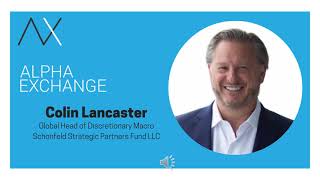 EPISODE 67: Colin Lancaster, Global Head of Discretionary Macro Schonfeld Strategic Partners Fund