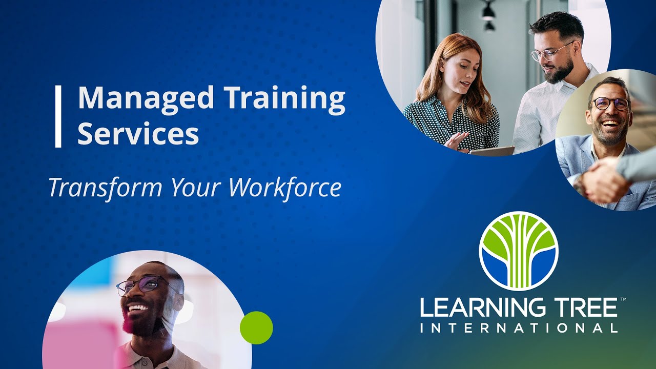 Transform Your Workforce with Learning Tree’s Managed Training Services