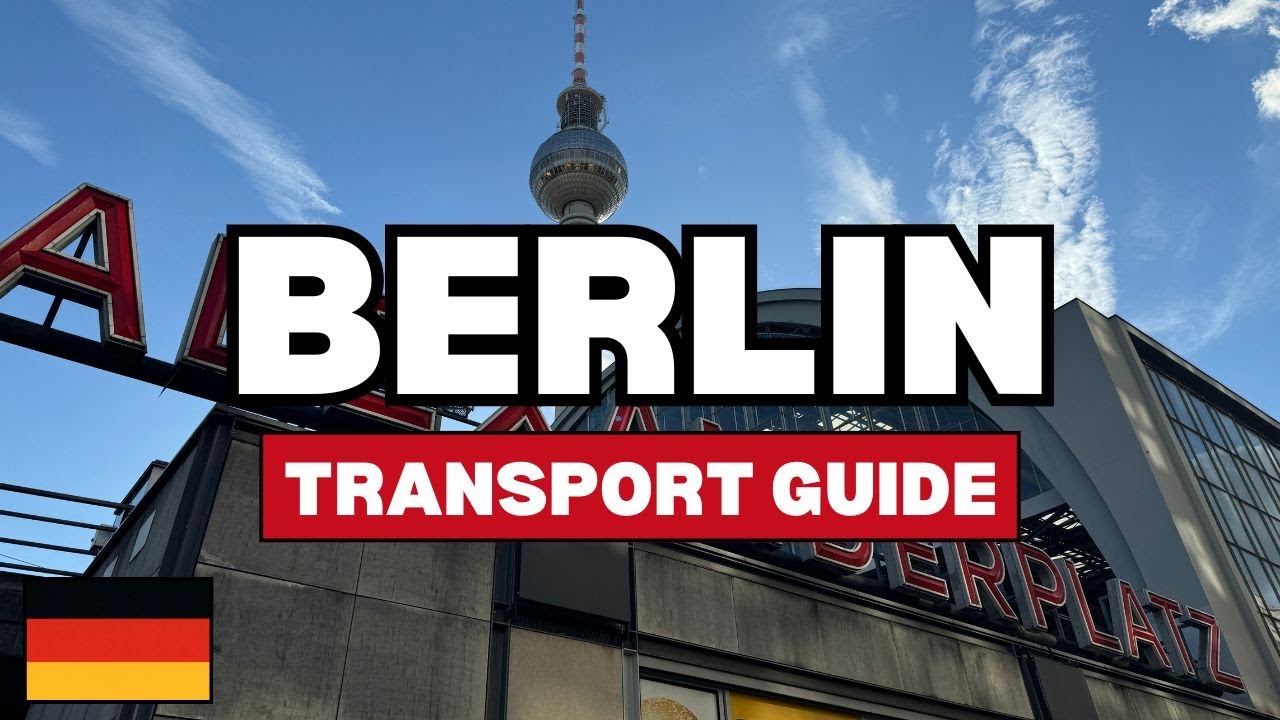 Berlin Transport Guide - How to Use Public Transport in Berlin