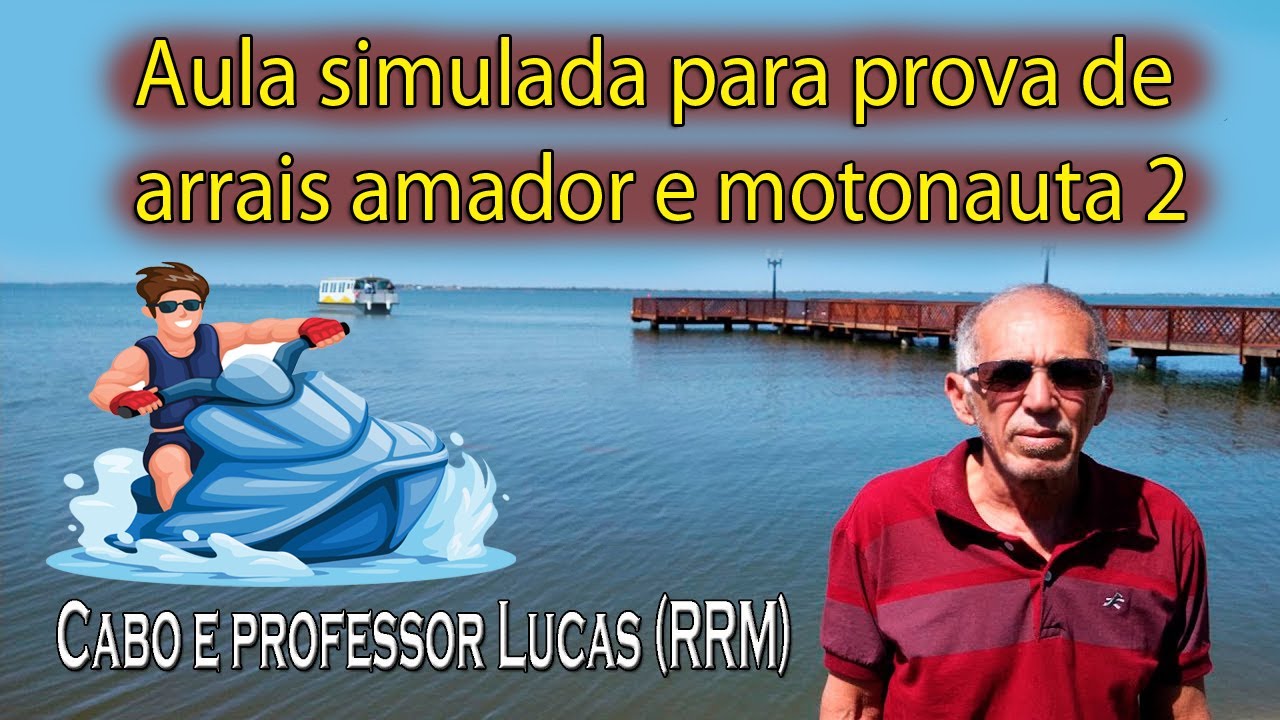 Simulado 2024 Arrais Amador e Motonauta parte 2 com Cabo Lucas RRM