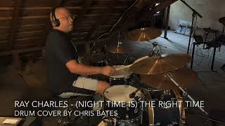 Ray Charles - (Night Time Is) The Right Time (Drum Cover) [Studio Version]