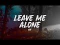 NF - Leave Me Alone (Lyrics)