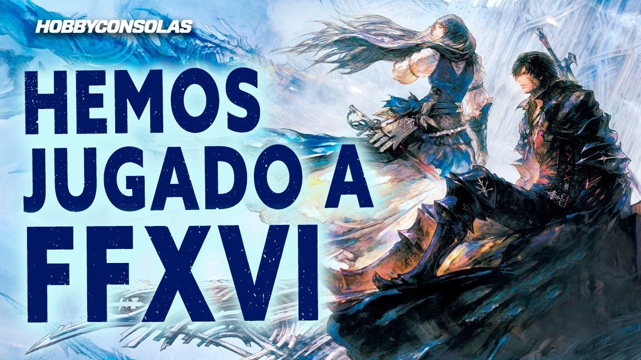 La prensa especializada opina sobre Final Fantasy XVI