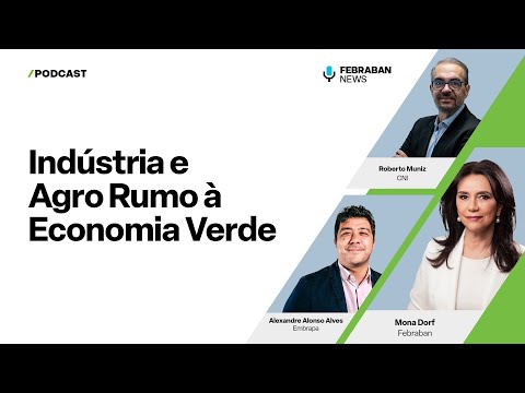 Indústria e Agro rumo à economia verde