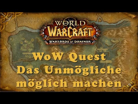 WoW Quest: Das Unmögliche möglich machen