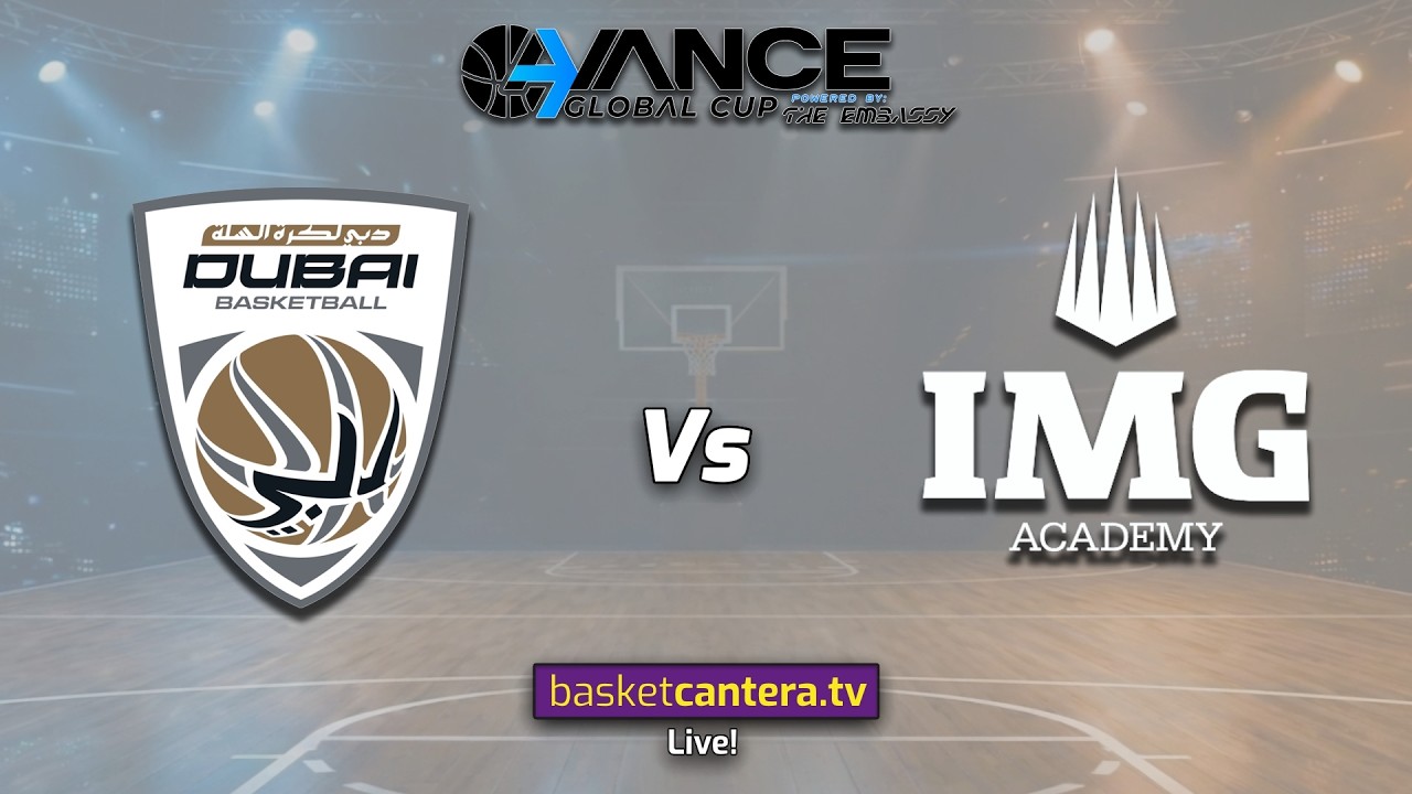 DUBAI BASKETBALL (UAE) vs IMG ACADEMY (EEUU).- AVANCE Global Cup Tournament 2026