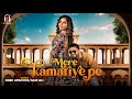 Official Video MERE KAMARIYA PE SnehUpadhya मेरे कमरिया पे SAIF ALI