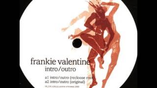 Frankie Valentine - Intro Outro (Recloose Mix)
