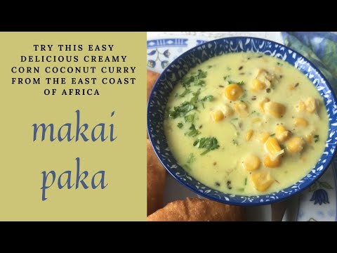 MAKAI PAKA, KENYAN STYLE CORN COCONUT CURRY