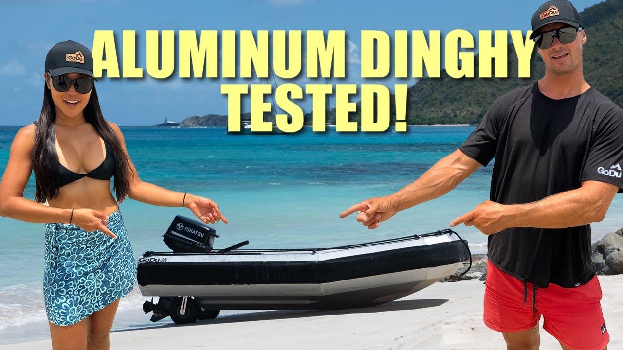 Does this NEW ALUMINUM DINGHY live up to THE HYPE?! | Honest Review of GoDu Dinghy - Ep 234