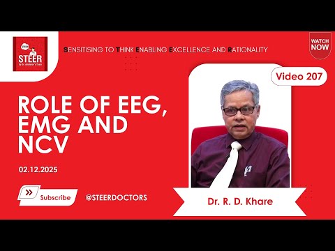 Role of EEG, EMG And NCV | Dr. R. D. Khare | STEER Video 207