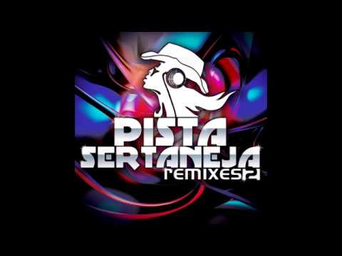 Pista Sertaneja Remixes 2