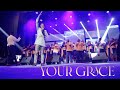 The New Song - Your Grace