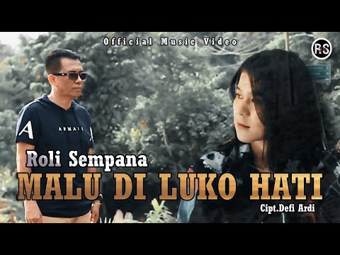 ROLI SEMPANA - MALU DI LUKO HATI (Official Music Video) LAGU MINANG TERBARU 2022