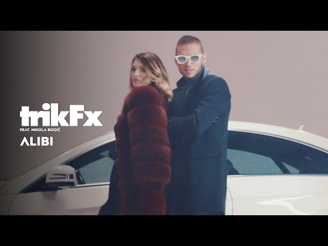 Trik FX - Alibi (feat. Nikola Bogić) (Official Video)
