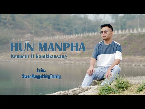 HUN MANPHA || Kenneth H Kamkhansang