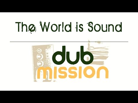Dub Mission 20 years of Dub in SF- World is Sound with Jef Stott