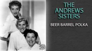 THE ANDREWS SISTERS - BEER BARREL POLKA