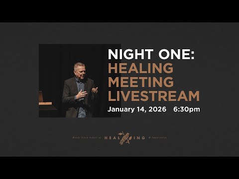 Bethel Church Service | Healing Meeting | Randy Clark School of Healing & Impartation | Night 1