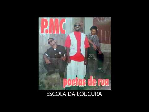 P.MC Poetas de rua - Escola da loucura