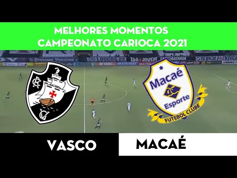Vasco 3 × 1 Macaé | Melhores Momentos | Campeonato Carioca 2021