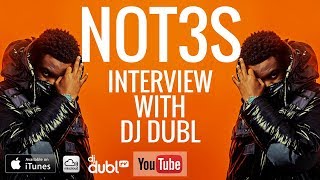 Not3s Interview - Was he ready for Addison Lee to blow up, was 'Notice' a diss track? & more!