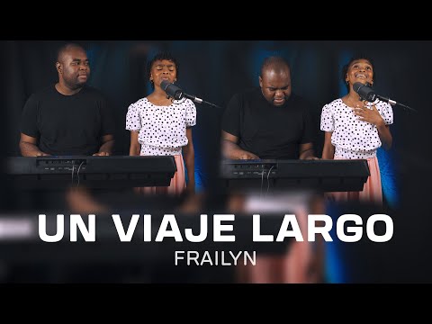 Un viaje largo - Frailyn (Marcela Gándara)