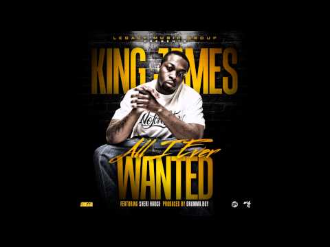 King - All I Ever Wanted [Prod by Drumma Boy]