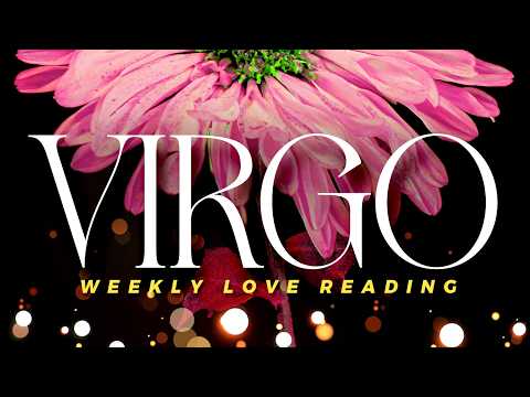 VIRGO - Someone You're Not Talking To Is Heavily Thinking Of You | Mar3-9