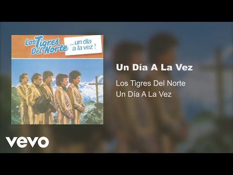 Los Tigres Del Norte - Un Día A La Vez (Audio)