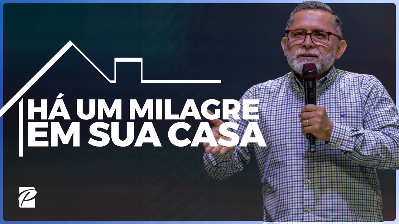Há Um Milagre em Sua Casa // Elielson Sena