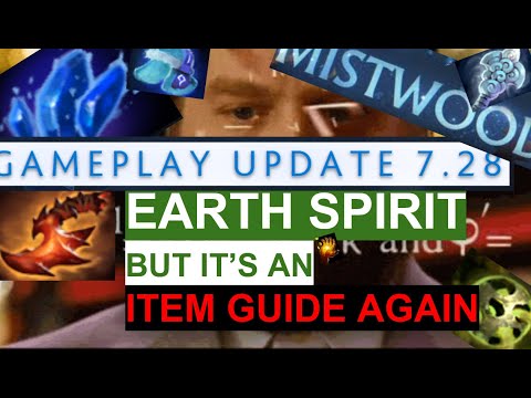 Earth Spirit Item Guide 7.28a Mistwood Update