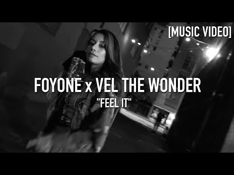 Foyone x Vel The Wonder - Feel It ( Dir. By @JDFilms ) [ Music Video ]