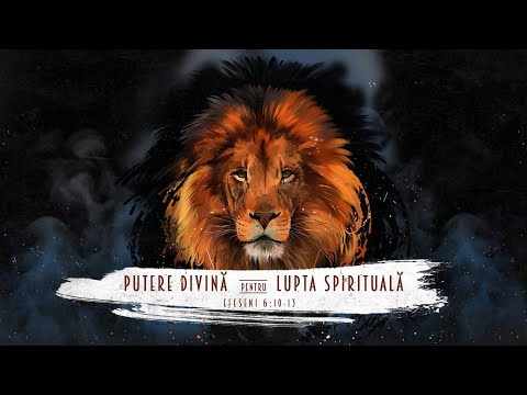 Putere divină pentru lupta spirituală (Efeseni 6:10-13) | Iosua Faur