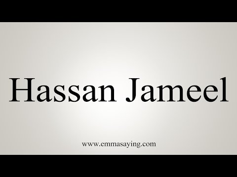 How to Pronounce Hassan Jameel