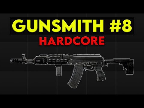 Gunsmith Part 8 - Patch 0.16.8 Hardcore Guide