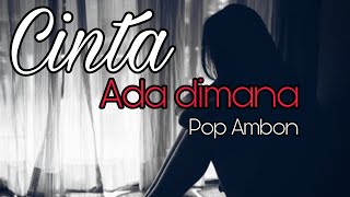 Download lagu Cinta Ada Dimana~ [ Lirik ] || Pop Ambon terbaru mp3