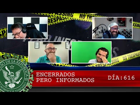 ENCERRADOS PERO INFORMADOS DÍA: 616 - EL PULSO DE LA REPÚBLICA
