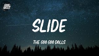 Slide - The Goo Goo Dolls (Lyric Video)