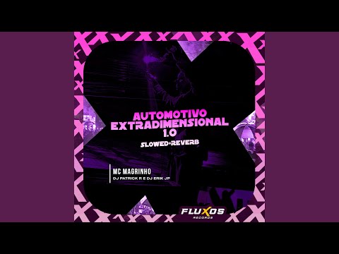 Automotivo Extradimensional 1.0 Slowed + Reverb