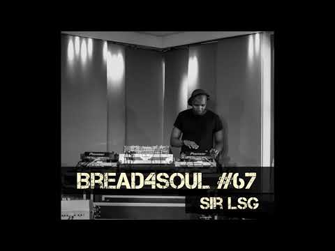 Bread4Soul #67   Sir LSG