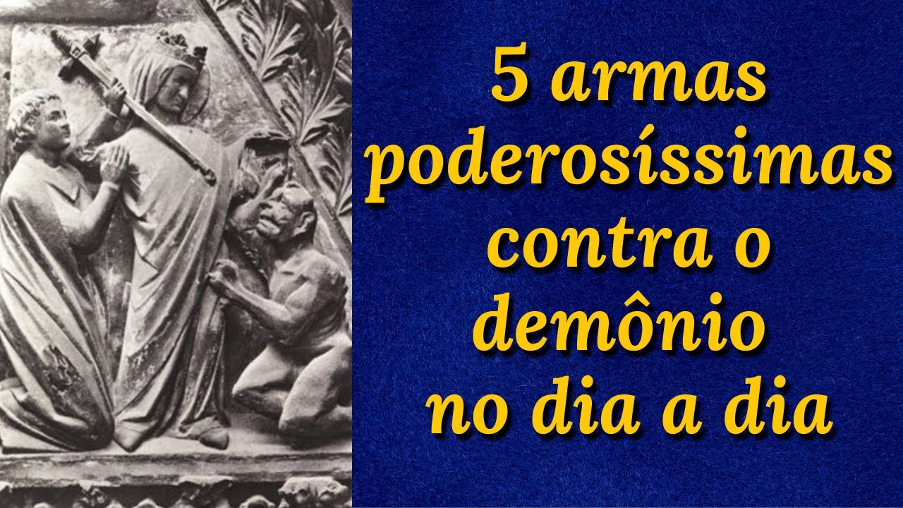 5 armas simples e poderosas contra o demônio para o seu dia-a-dia