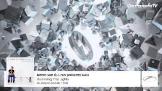 Armin van Buuren presents Gaia - Humming The Lights (As Played On ASOT 599)