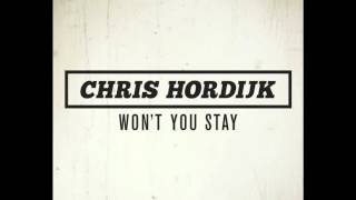 Chris Hordijk - Won't You Stay video
