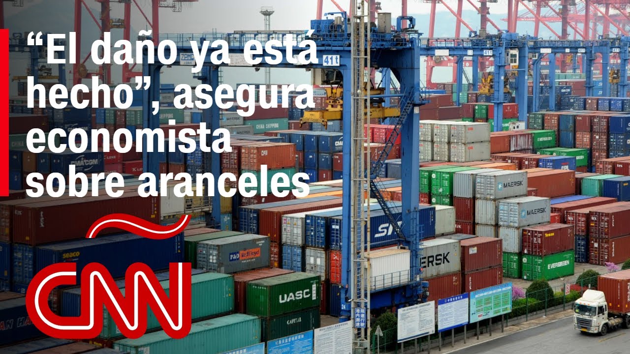 “El daño ya está hecho”, dice economista sobre aranceles de Trump