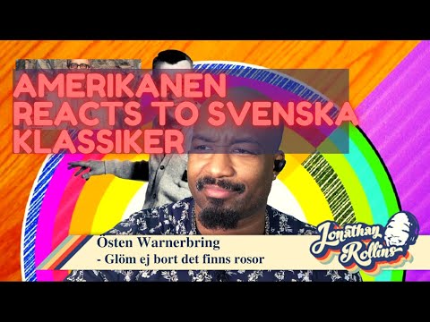 Amerikanen Reacts to Svenska Klassiker: Östen Warnerbring - Glöm ej bort det finns rosor