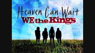 We The Kings- Heaven Can Wait