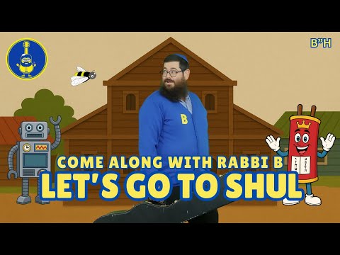 Rabbi B - Lets Go To Shul